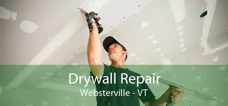 Drywall Repair Websterville - VT