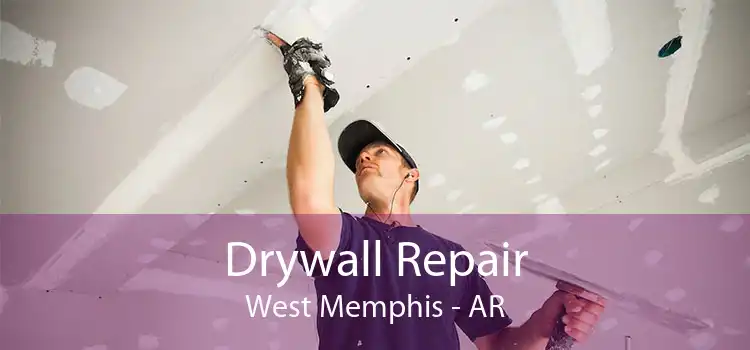 Drywall Repair West Memphis - AR