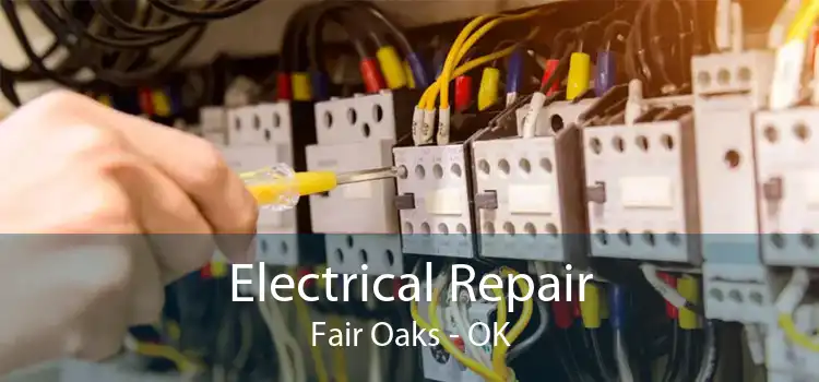 Electrical Repair Fair Oaks - OK