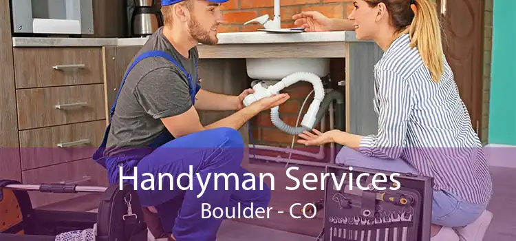 Handyman Services Boulder - CO