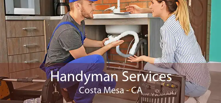 Handyman Services Costa Mesa - CA