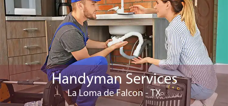 Handyman Services La Loma de Falcon - TX