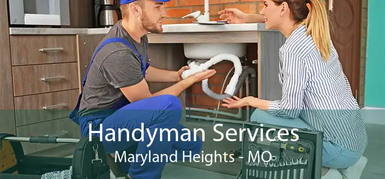 Handyman Services Maryland Heights - MO