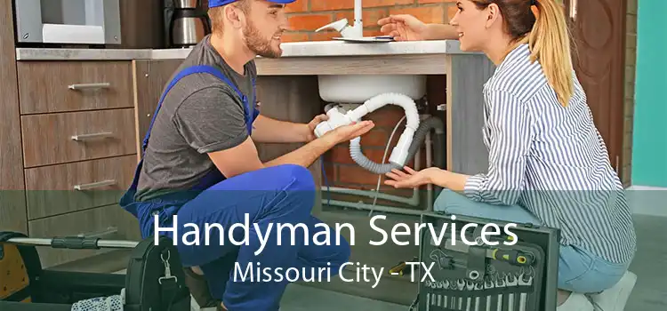 Handyman Services Missouri City - TX