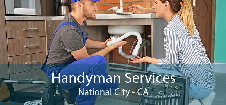 Handyman Services National City - CA