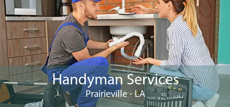 Handyman Services Prairieville - LA