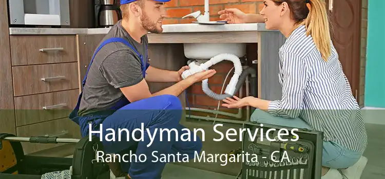 Handyman Services Rancho Santa Margarita - CA