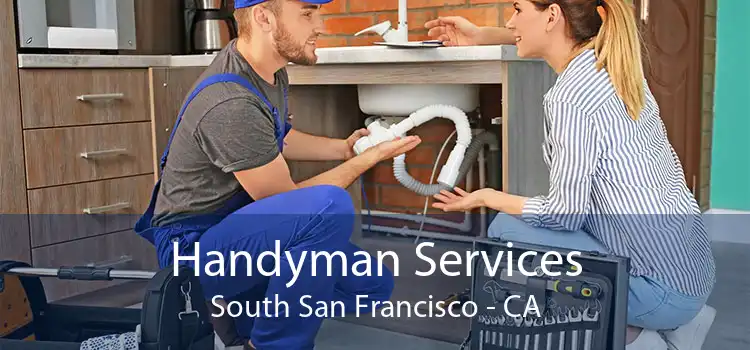 Handyman Services South San Francisco - CA
