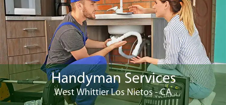 Handyman Services West Whittier Los Nietos - CA