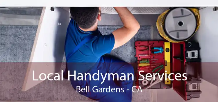 Local Handyman Services Bell Gardens - CA