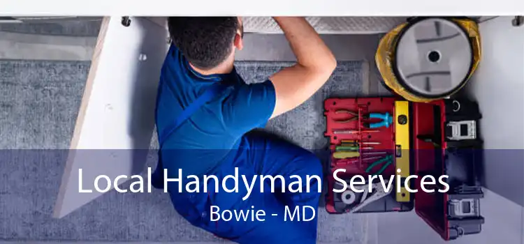 Local Handyman Services Bowie - MD