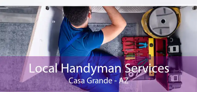 Local Handyman Services Casa Grande - AZ