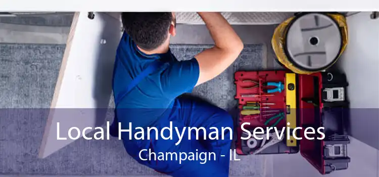Local Handyman Services Champaign - IL