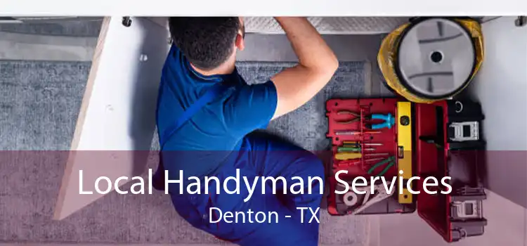 Local Handyman Services Denton - TX