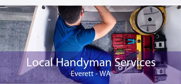 Local Handyman Services Everett - WA