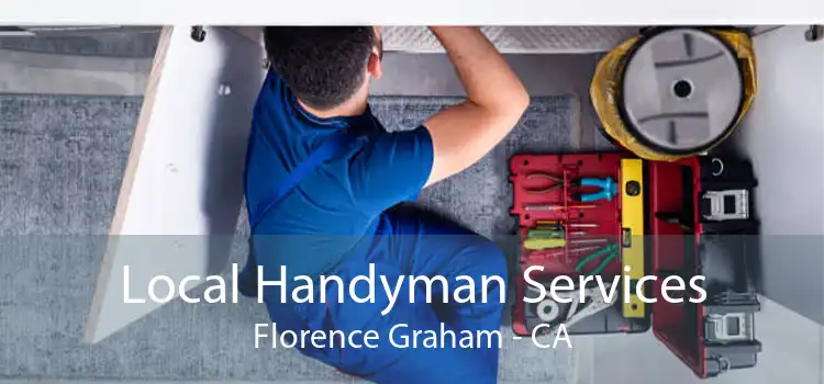 Local Handyman Services Florence Graham - CA