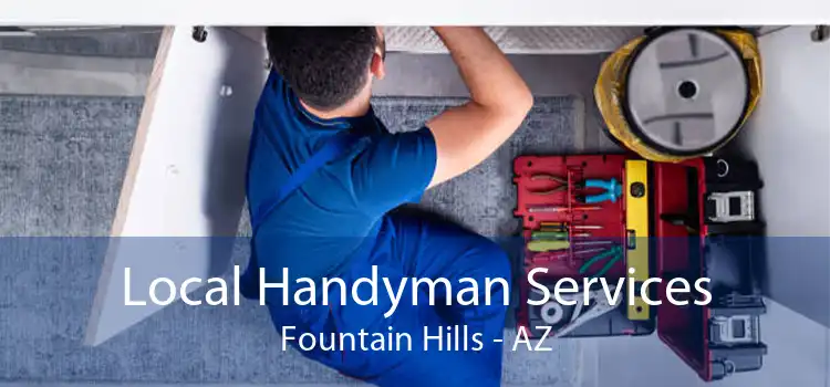 Local Handyman Services Fountain Hills - AZ