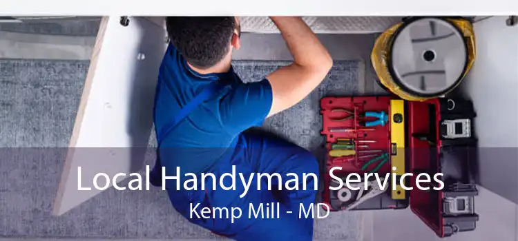 Local Handyman Services Kemp Mill - MD