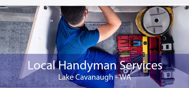 Local Handyman Services Lake Cavanaugh - WA