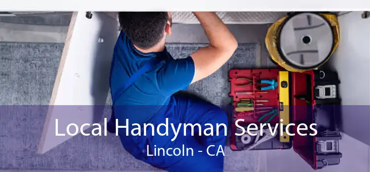 Local Handyman Services Lincoln - CA