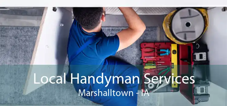 Local Handyman Services Marshalltown - IA