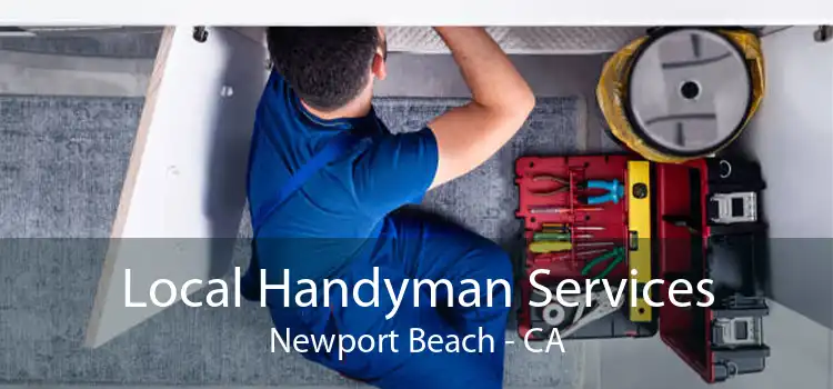 Local Handyman Services Newport Beach - CA