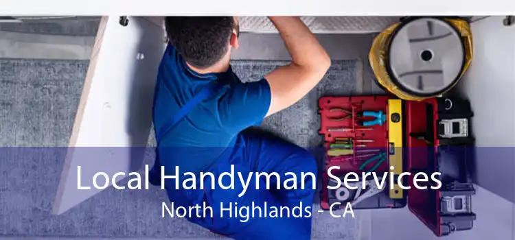 Local Handyman Services North Highlands - CA