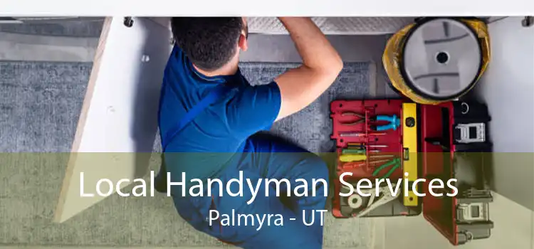 Local Handyman Services Palmyra - UT