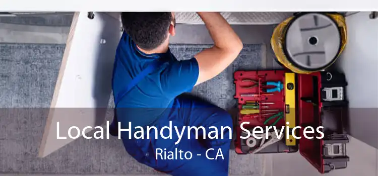 Local Handyman Services Rialto - CA