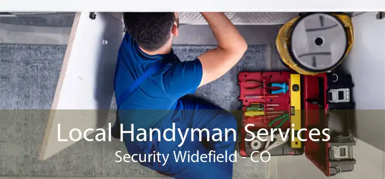 Local Handyman Services Security Widefield - CO