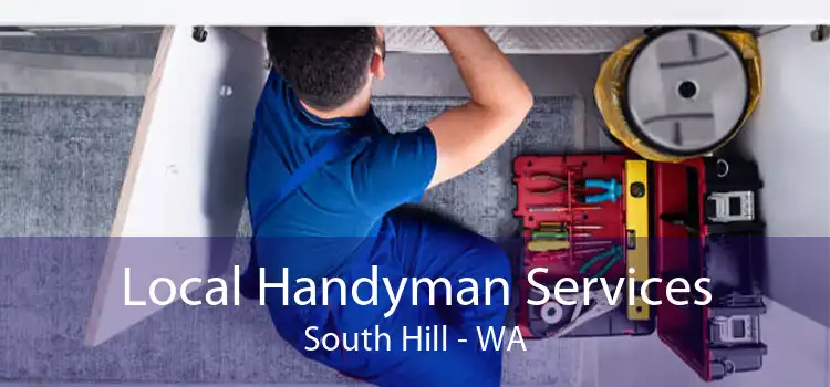 Local Handyman Services South Hill - WA