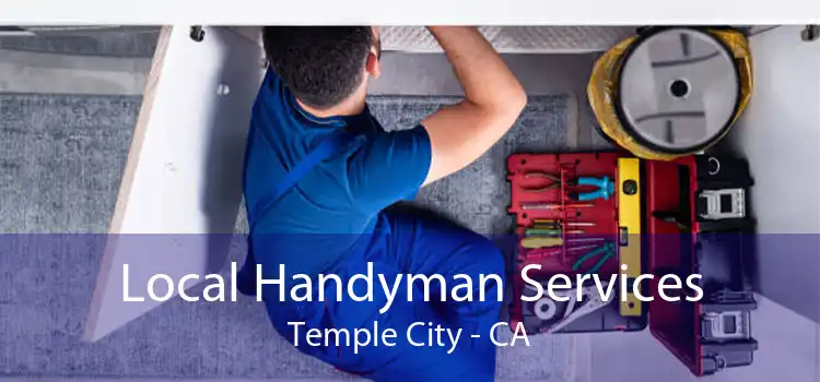 Local Handyman Services Temple City - CA