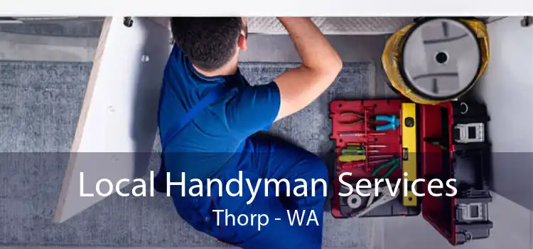 Local Handyman Services Thorp - WA