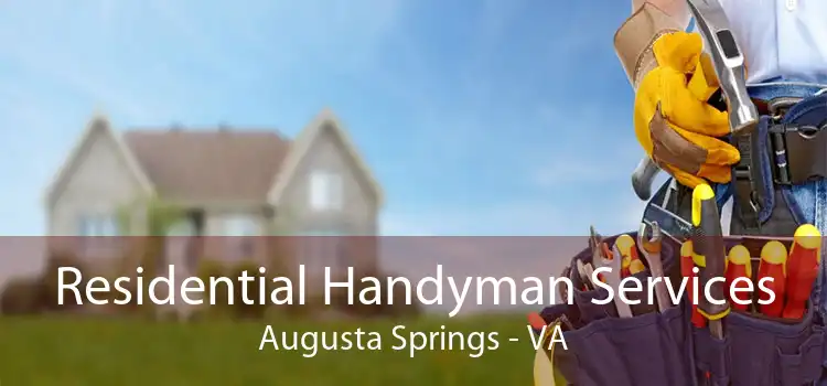 Residential Handyman Services Augusta Springs - VA