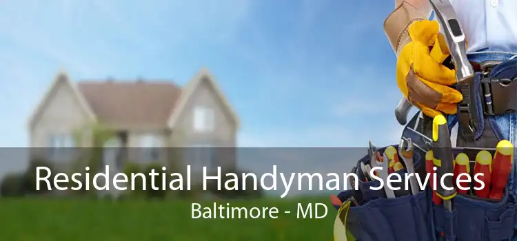 Residential Handyman Services Baltimore - MD