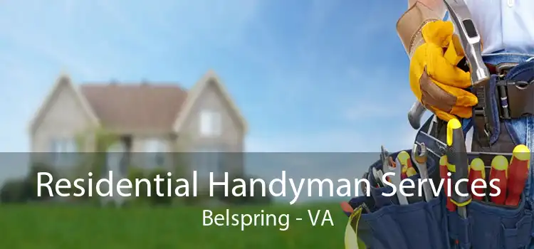Residential Handyman Services Belspring - VA