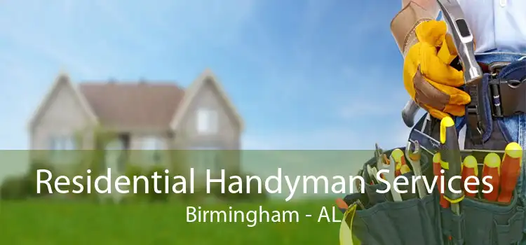 Residential Handyman Services Birmingham - AL