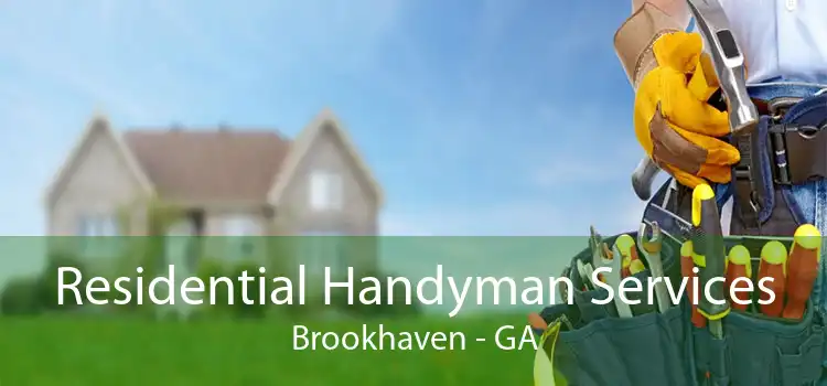 Residential Handyman Services Brookhaven - GA