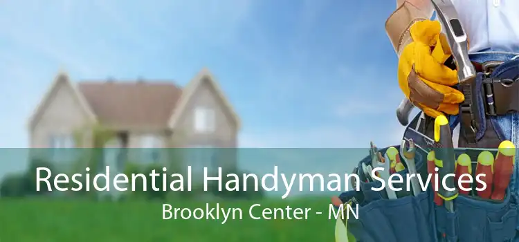 Residential Handyman Services Brooklyn Center - MN