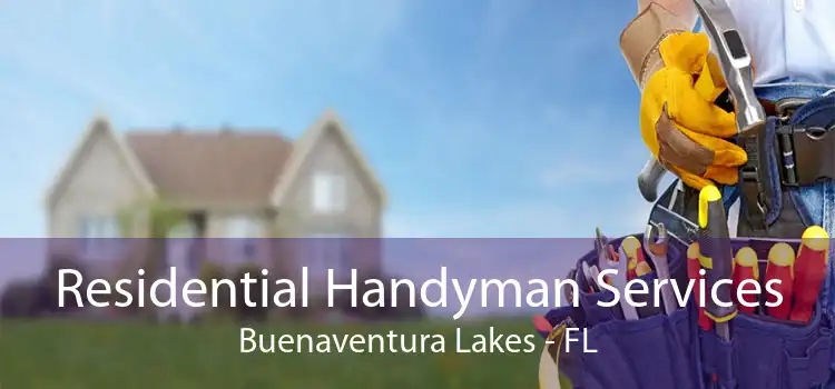 Residential Handyman Services Buenaventura Lakes - FL