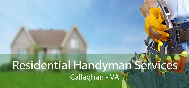 Residential Handyman Services Callaghan - VA