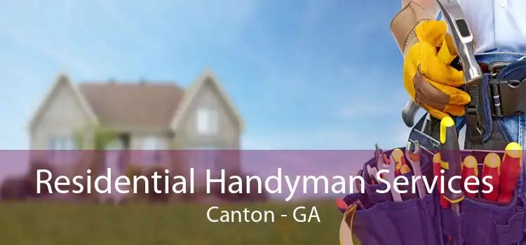 Residential Handyman Services Canton - GA