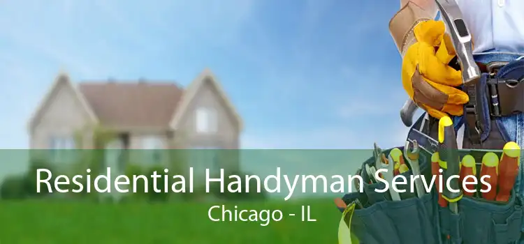 Residential Handyman Services Chicago - IL