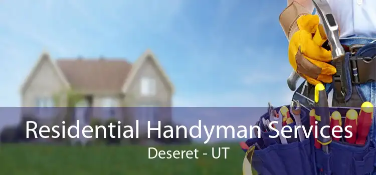 Residential Handyman Services Deseret - UT