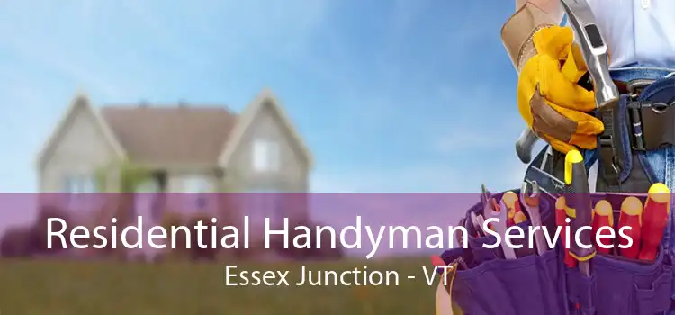 Residential Handyman Services Essex Junction - VT