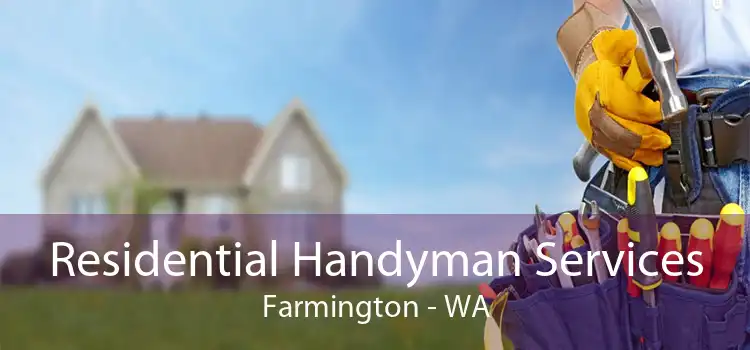 Residential Handyman Services Farmington - WA