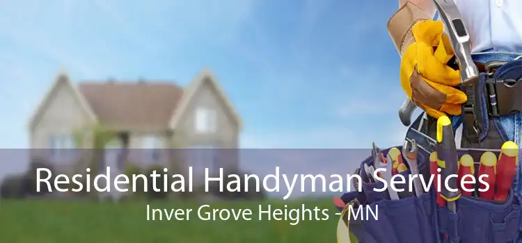 Residential Handyman Services Inver Grove Heights - MN