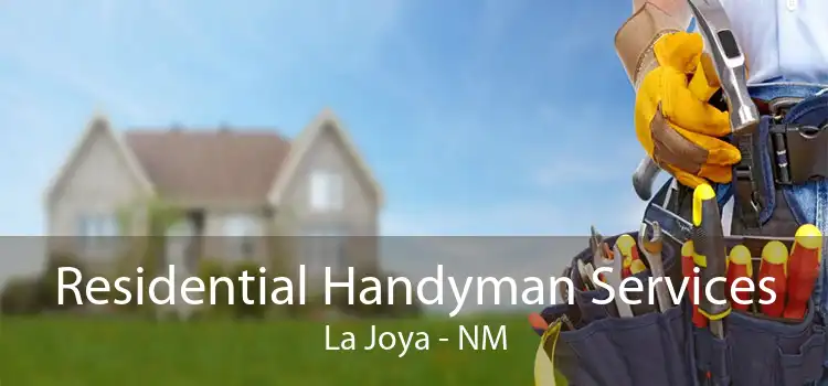 Residential Handyman Services La Joya - NM
