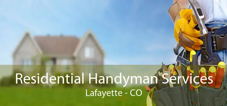 Residential Handyman Services Lafayette - CO