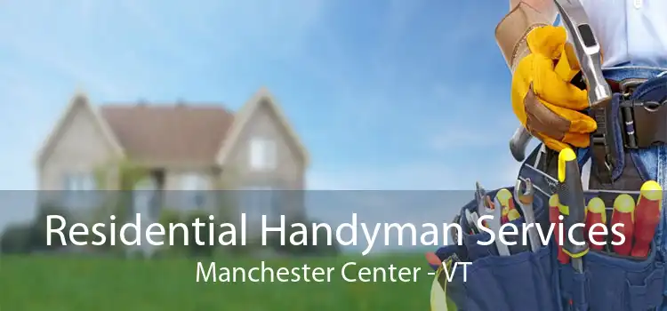 Residential Handyman Services Manchester Center - VT